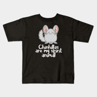 Chinchilla is my spirit animal Kids T-Shirt